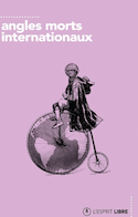Angles morts internationaux